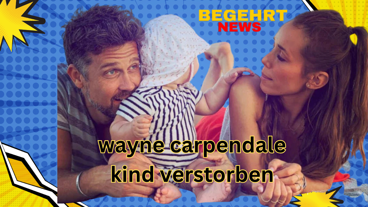 wayne carpendale kind verstorben