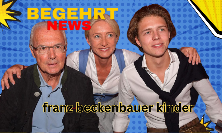 franz beckenbauer kinder