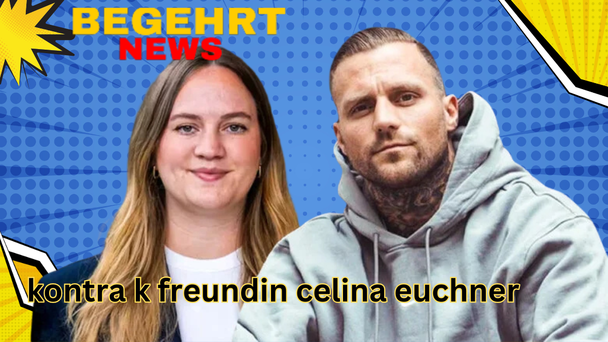 kontra k freundin celina euchner