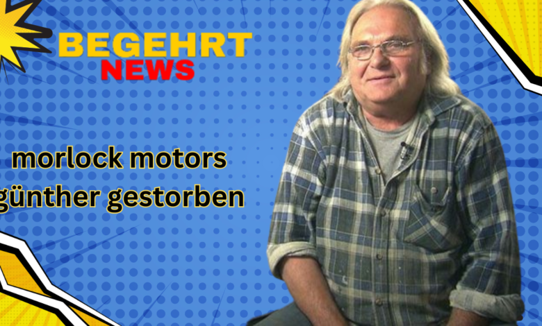 morlock motors günther gestorben